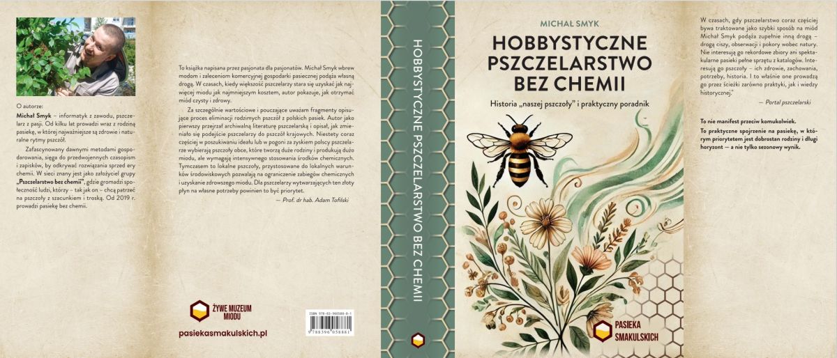 Michał Smyk - Hobbystyczne pszczelarstwo bez chemii - książka pszczelarska